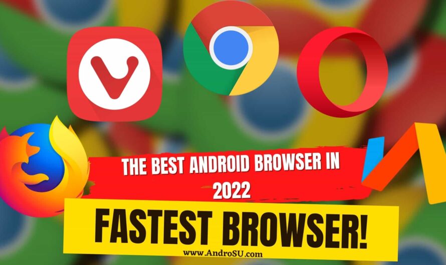 The Best Android Browsers in 2022 | Must Try