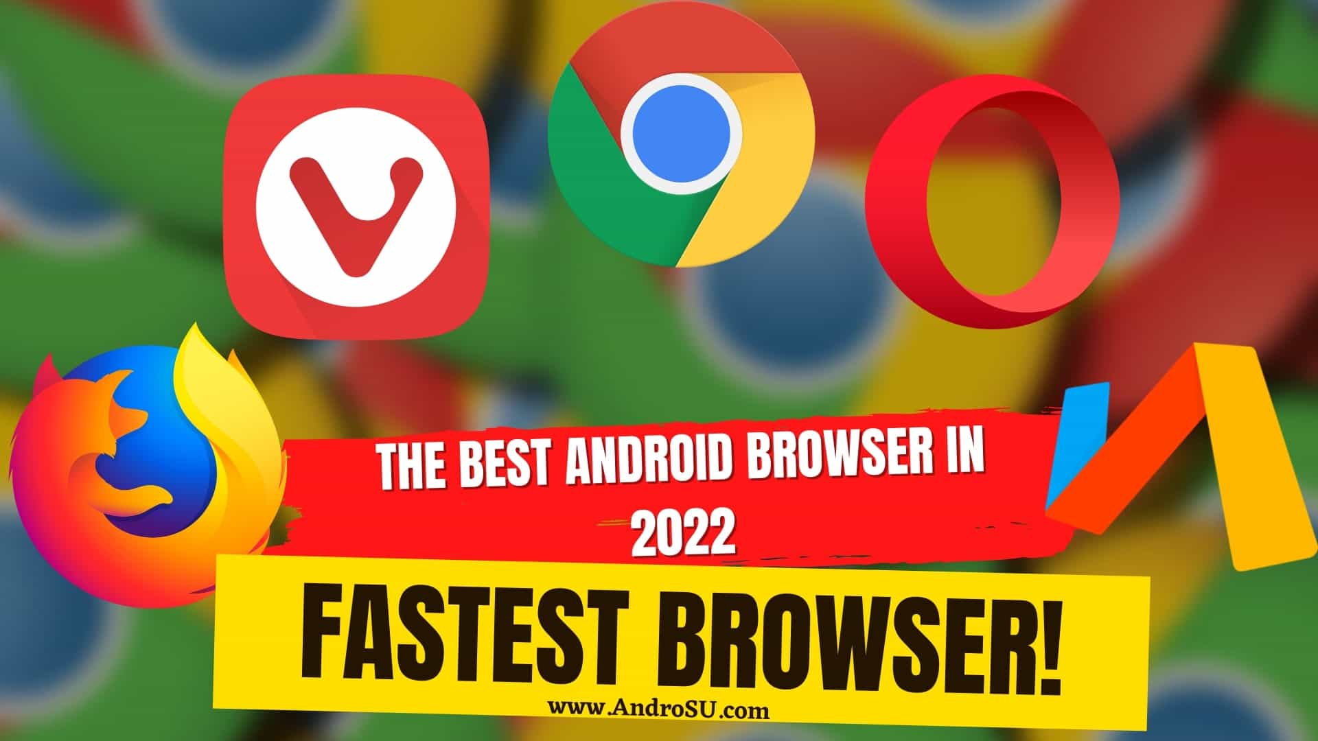 Best Android Browsers in 2022! You Must Try