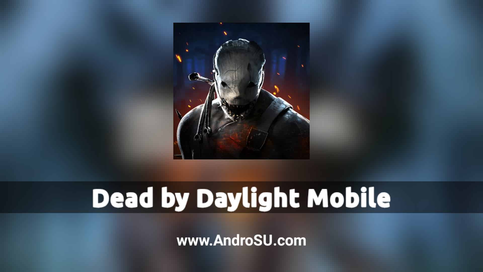 Dead by Daylight Mobile APK, Dead by Daylight Android, Dead by Daylight Android