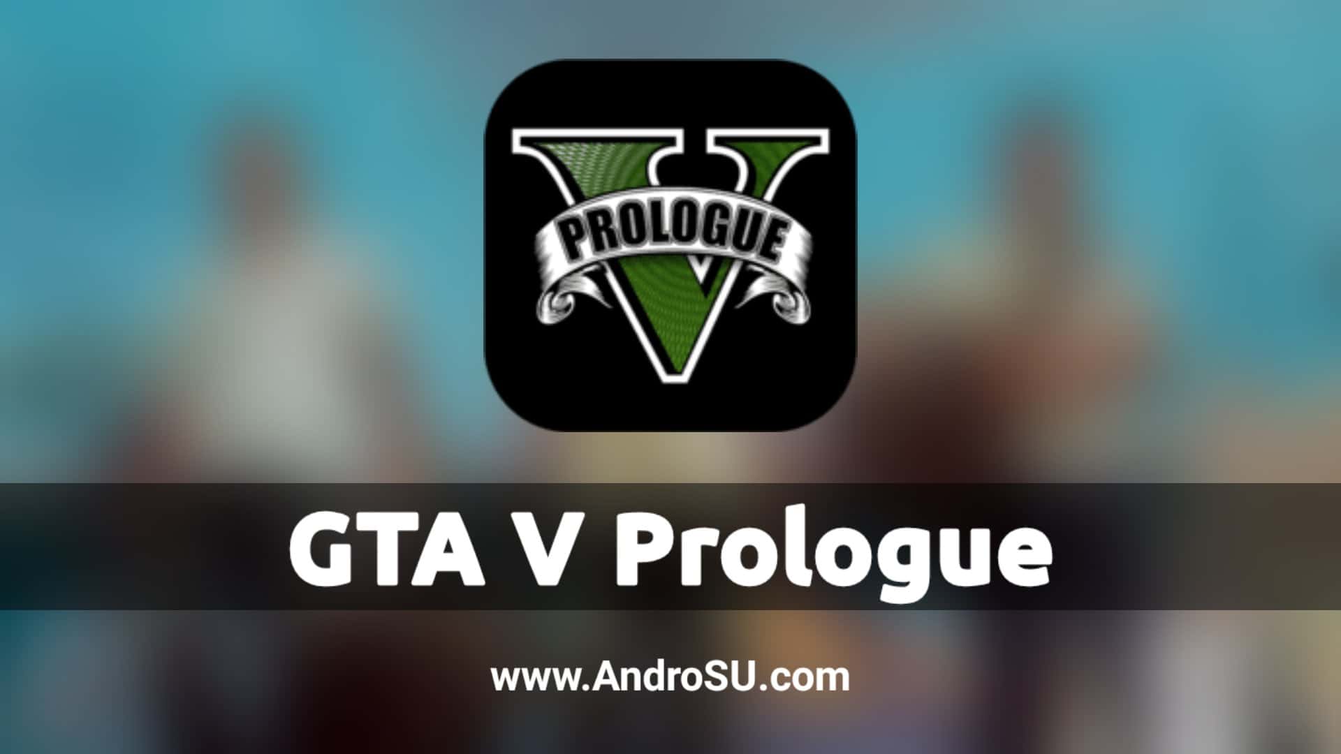 GTA V Prologue APK, GTA V APK, GTA 5 APK