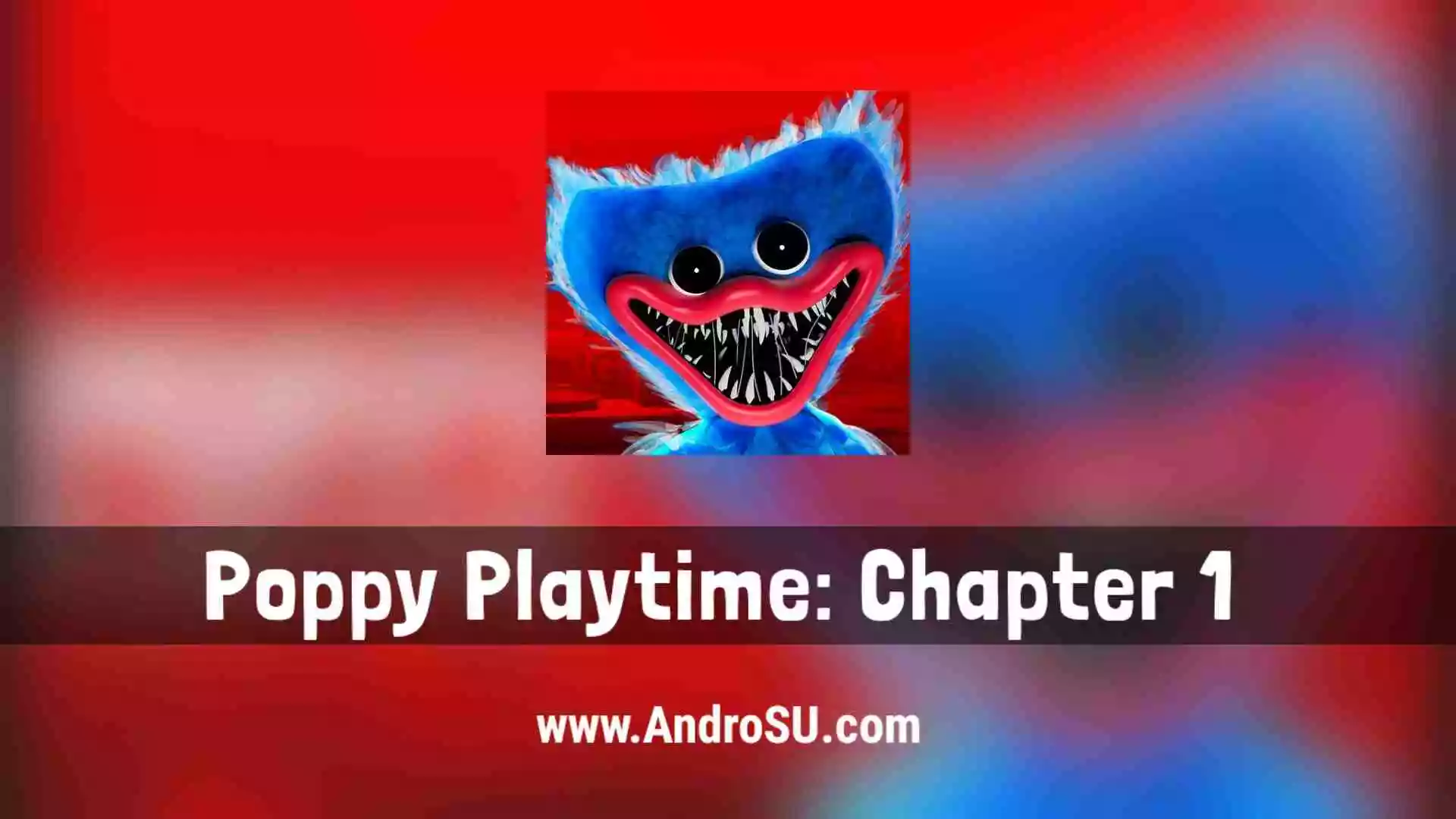 Poppy Playtime Chapter 1 APK, Poppy Playtime APK, Poppy Playtime Android