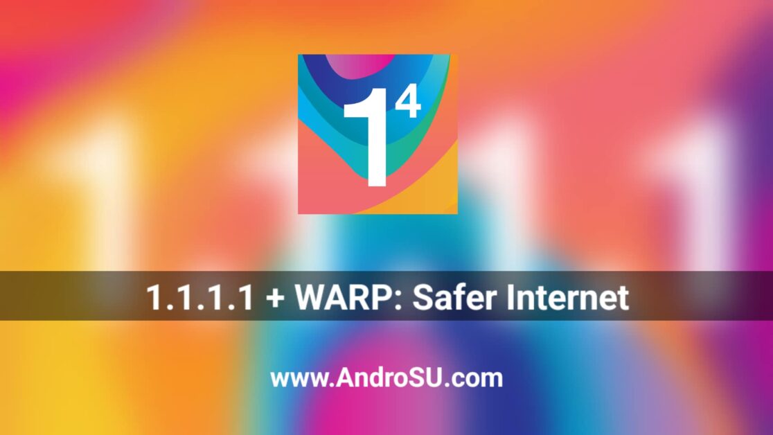 1.1.1.1 + WARP, 1.1.1.1 + APK, 1.1.1.1 + WARP Unlimited