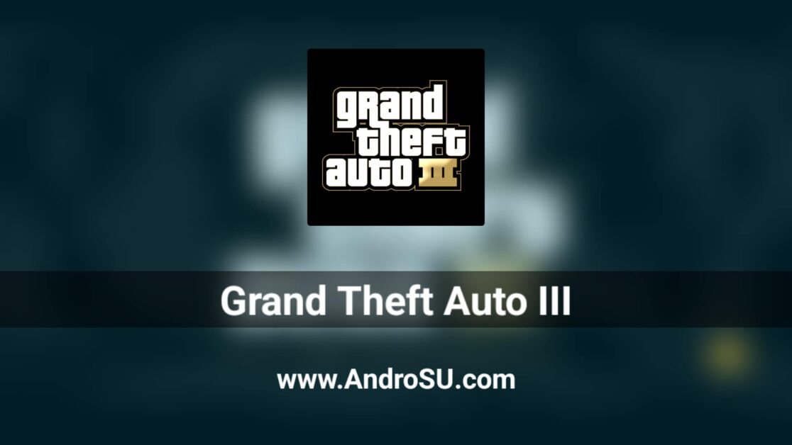 Grand Theft Auto III APK, GTA 3 APK