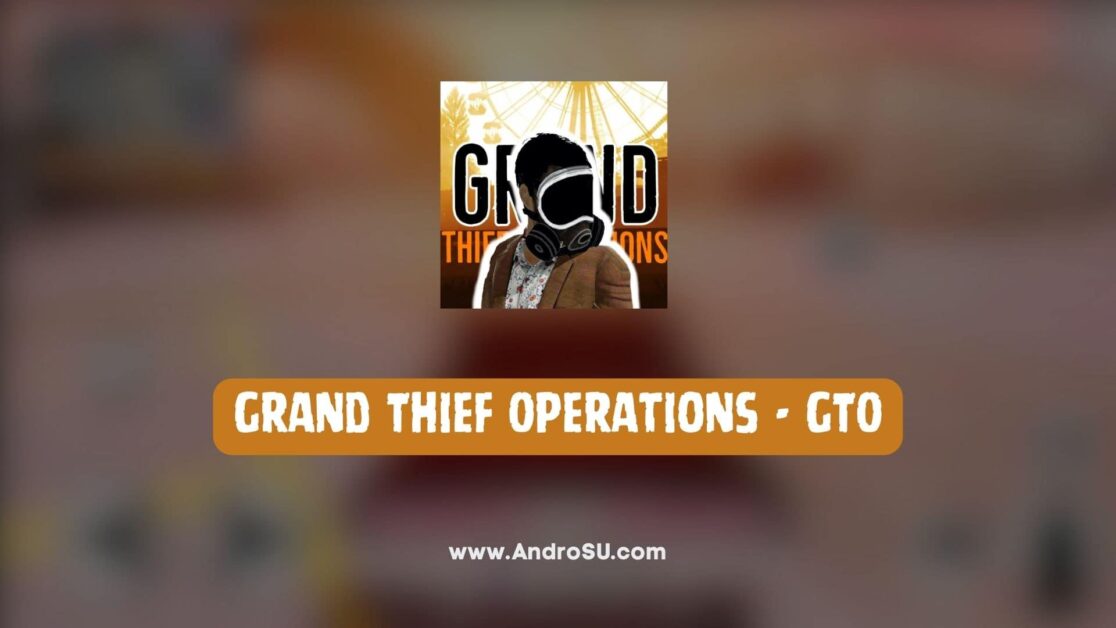Grand Thief Operations APK