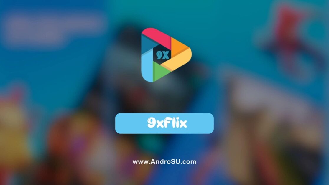 9xFlix APK, 9xFlix Movies, 9xFlix Android