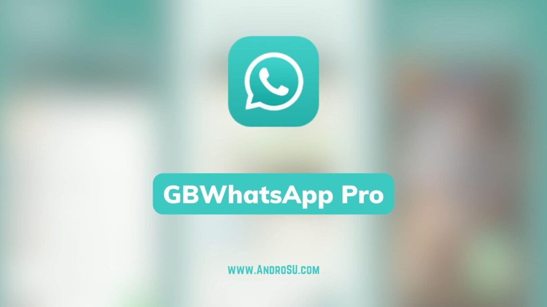 GBWhatsApp Pro APK,, GBWhatsApp Pro App, GBWhatsApp Pro Plus APK
