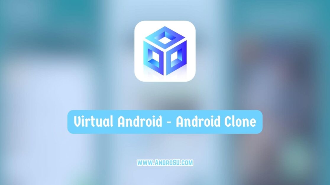 Virtual Android APK, Virtual Clone APK, Virtual Phone APK